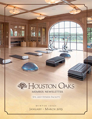 The Clubs at Houston Oaks, membership, Texas, TX, Hockley, tennis, golf, shooting, equestrian, 2015 newsletters